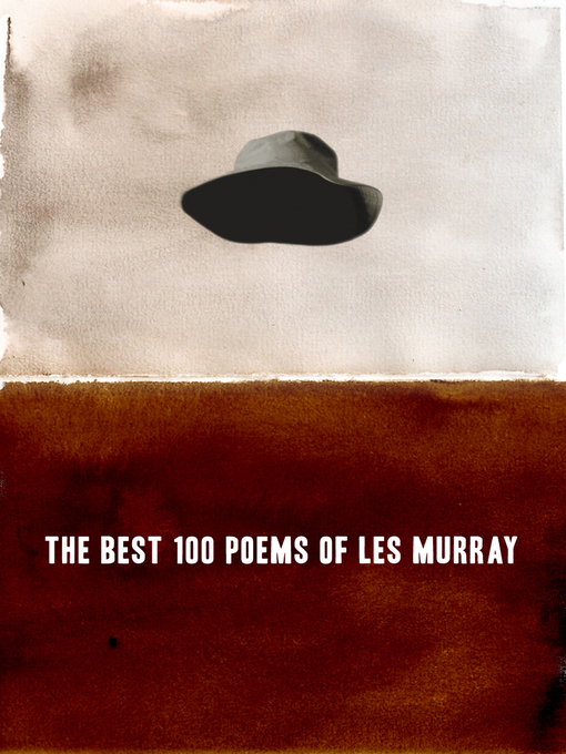 Title details for The Best 100 Poems of Les Murray by Les Murray - Available